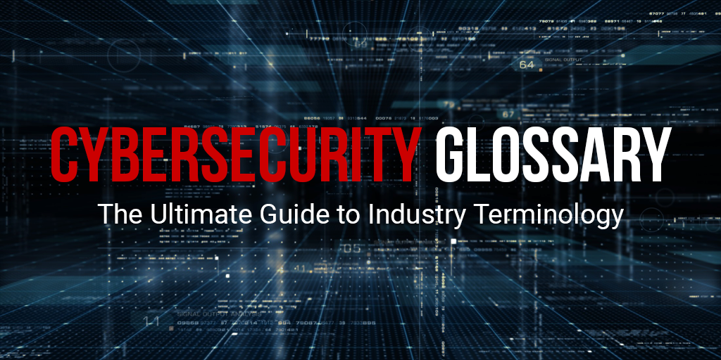 Cybersecurity Glossary