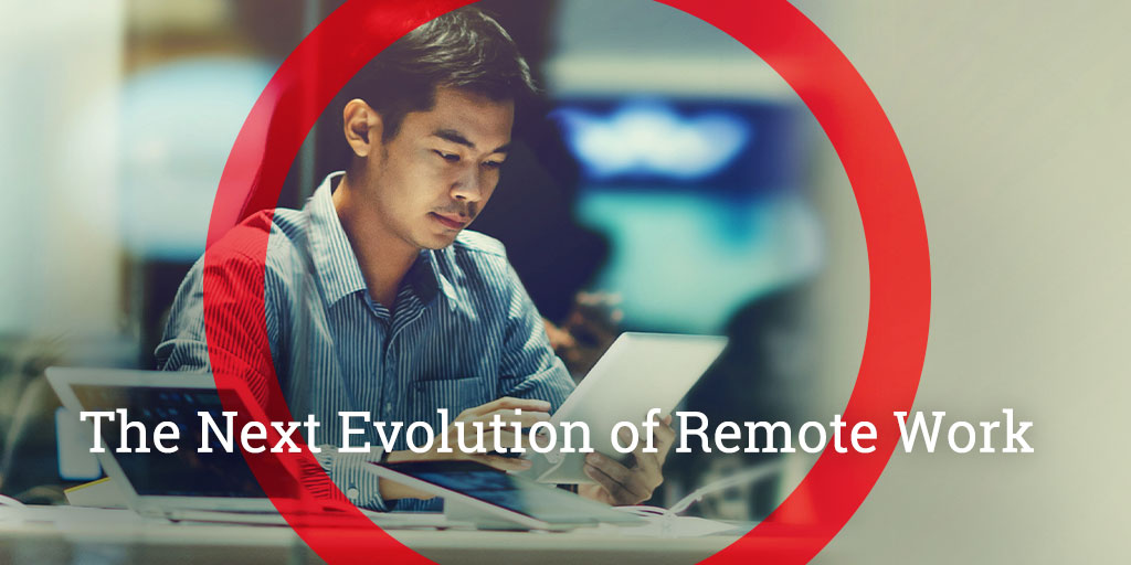 The Next Evolution of Remote Work