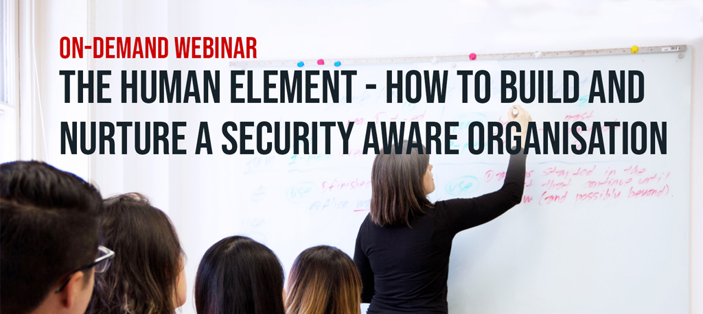 On-Demand: The Human Element – How to Build and Nurture a Security Aware Organisation – Education