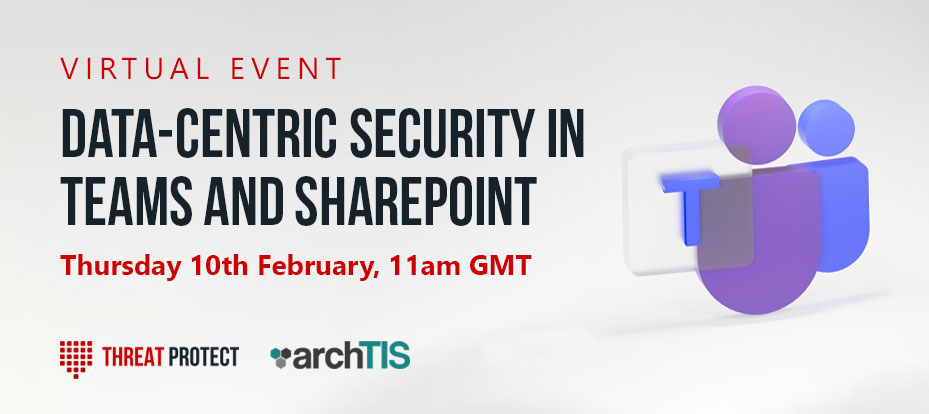 Webinar: Data-Centric Security in Teams and Sharepoint